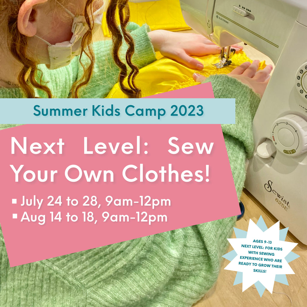 Next Level Summer Kids Camp 2023 : Sew Your Own Clothes