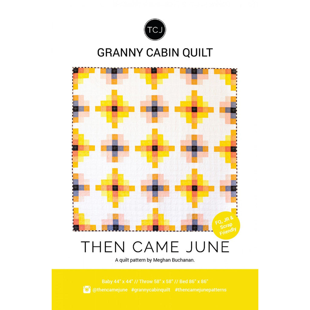 Then Came June - Granny Cabin Quilt