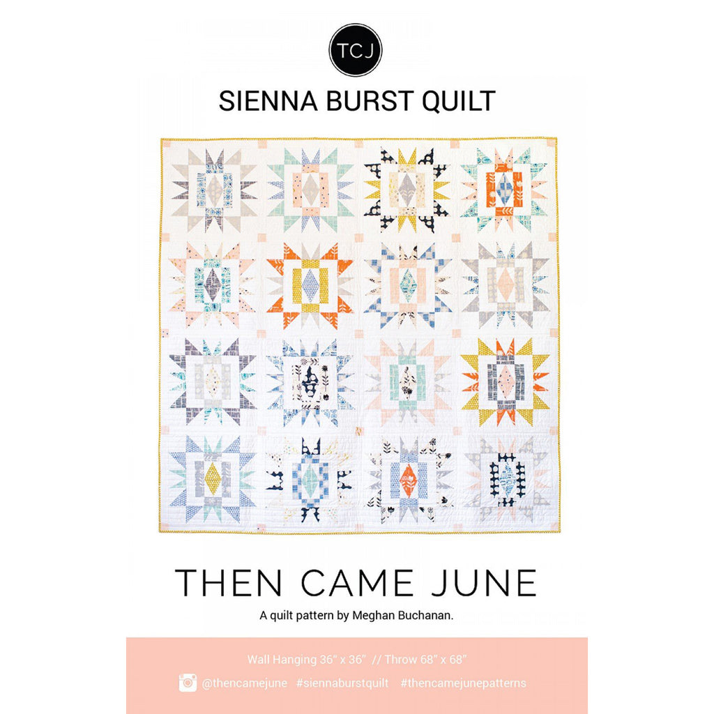 Then Came June - Sienna Burst Quilt
